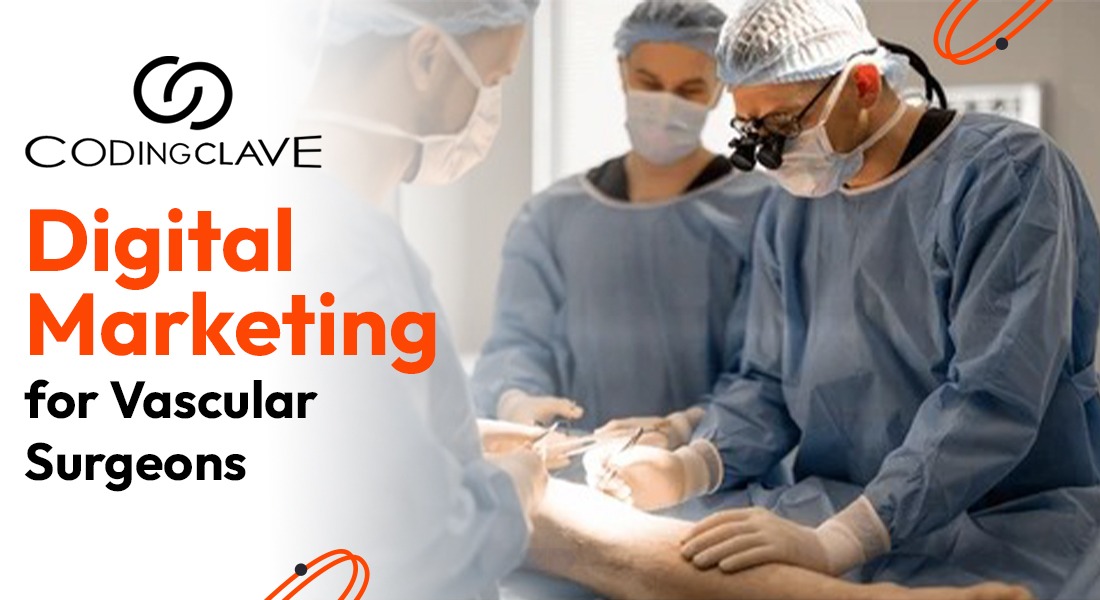 digital-marketing-for-vascular-surgeons